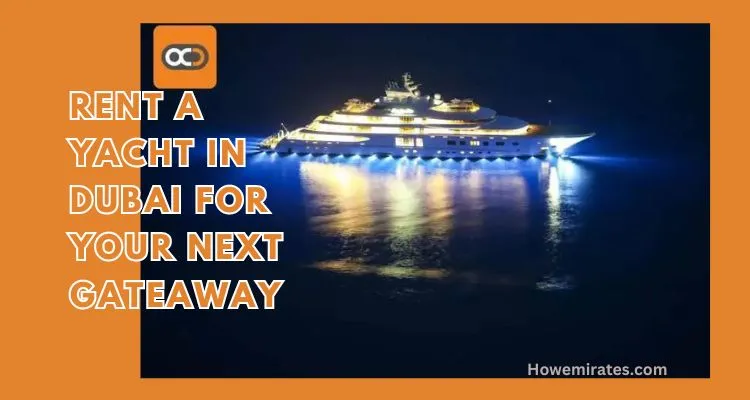 Rent a Yacht in Dubai