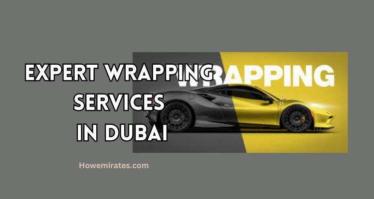 Expert Wrapping Services IN DUBAI